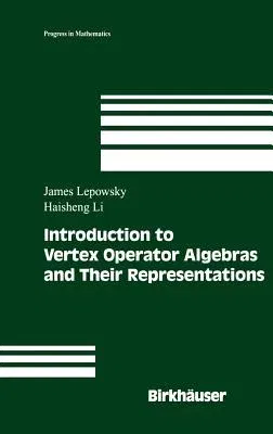 Introduction to Vertex Operator Algebras and Their Representations (2004)