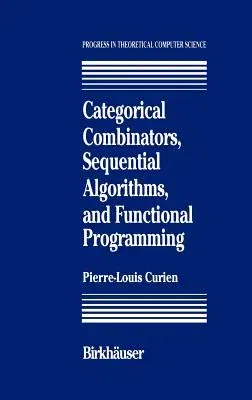 Categorical Combinators, Sequential Algorithms, and Functional Programming (1993)