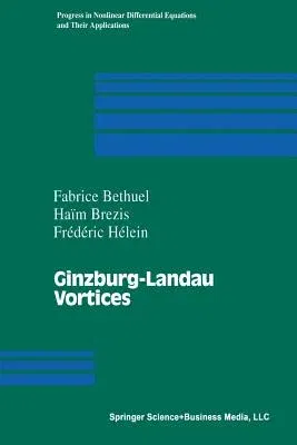 Ginzburg-Landau Vortices (1994)