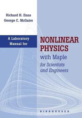 Laboratory Manual for Nonlinear Physics with Maple for Scientists and Engineers (1997)