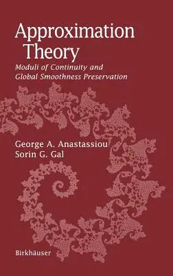 Approximation Theory: Moduli of Continuity and Global Smoothness Preservation (2000)