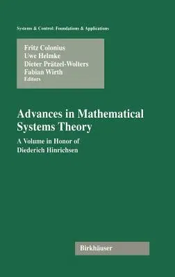 Advances in Mathematical Systems Theory: A Volume in Honor of Diederich Hinrichsen (2001)