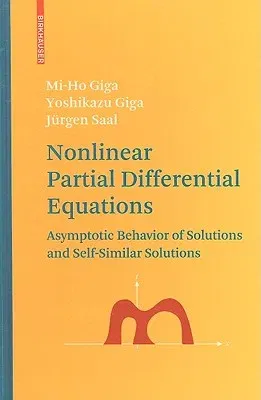 Nonlinear Partial Differential Equations: Asymptotic Behavior of Solutions and Self-Similar Solutions