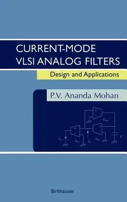 Current-Mode VLSI Analog Filters: Design and Applications (2003)