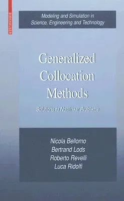 Generalized Collocation Methods: Solutions to Nonlinear Problems (2008)