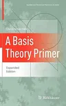 A Basis Theory Primer: Expanded Edition (2011)