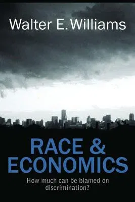 Race & Economics: How Much Can Be Blamed on Discrimination?