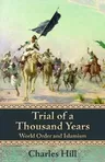 Trial of a Thousand Years: World Order and Islamismvolume 607