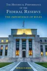 The Historical Performance of the Federal Reserve, 695: The Importance of Rules