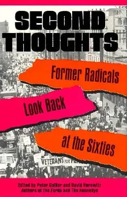 Second Thoughts: Former Radicals Look Back at the Sixties