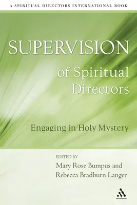 Supervision of Spiritual Directors: Engaging in Holy Mystery