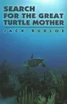 Search for the Great Turtle Mother