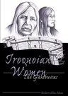 Iroquoian Women; The Gantowisas (Revised)