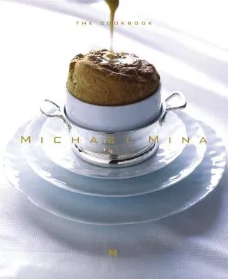 Michael Mina the Cookbook