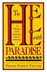 To Hell With Paradise: A History Of The Jamaican Tourist Industry