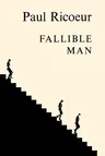 Fallible Man: Philosophy of the Will (Revised)