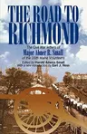 The Road to Richmond: The Civil War Letters of Major Abner R. Small of the 16th Maine Volunteers. (Revised)