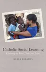 Catholic Social Learning: Educating the Faith That Does Justice