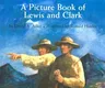 A Picture Book of Lewis and Clark