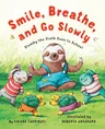 Smile, Breathe, and Go Slowly: Slumby the Sloth Goes to School