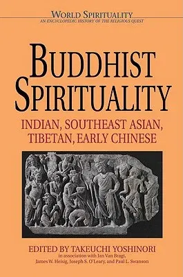 Buddhist Spirituality: Indian, Southeast Asian, Tibetian, Early Chinese