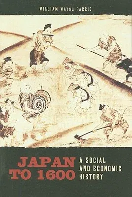 Japan to 1600: A Social and Economic History