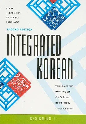 Integrated Korean: Beginning 1, Second Edition