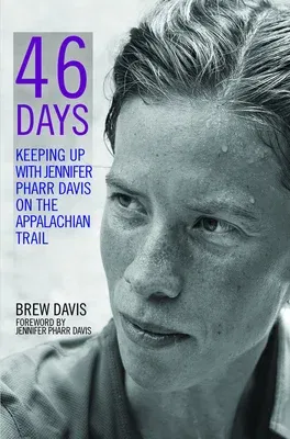 46 Days: Keeping Up with Jennifer Pharr Davis on the Appalachian Trail