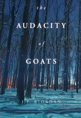 The Audacity of Goats: A Novelvolume 2