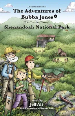 The Adventures of Bubba Jones (#2): Time Traveling Through Shenandoah National Park Volume 2