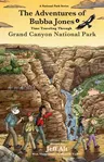 The Adventures of Bubba Jones (#4): Time Traveling Through Grand Canyon National Parkvolume 4