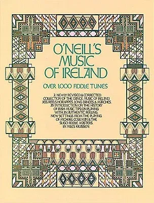 O'Neill's Music of Ireland: Over 1,000 Fiddle Tunes