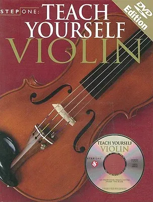 Step One: Teach Yourself Violin [With DVD]