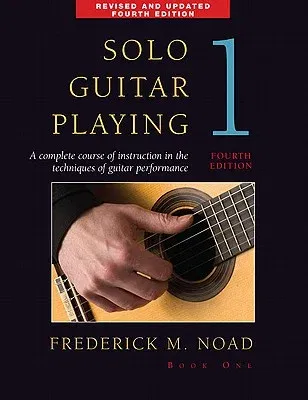 Solo Guitar Playing - Book 1, 4th Edition (Revised, Updated)