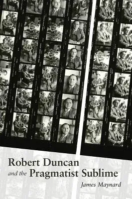 Robert Duncan & the Pragmatist Sublime