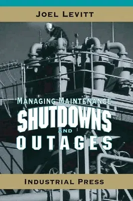 Managing Maintenance Shutdowns and Outages