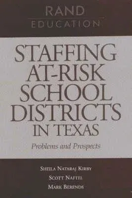 Staffing At-Risk Districts in Texas: Problems and Prospects