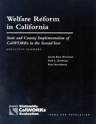 Welfare Reform in California: State and Country Implementation of Calworks in the First Year