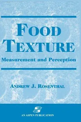 Food Texture: Measurement and Perception