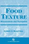 Food Texture: Measurement and Perception