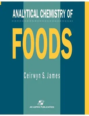 Analytical Chemistry of Foods