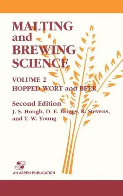 Malting and Brewing Science: Hopped Wort and Beer, Volume 2