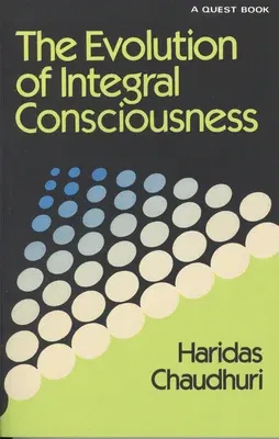 Evolution of Integral Consciousness