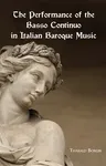 The Performance of the Basso Continuo in Italian Baroque Music