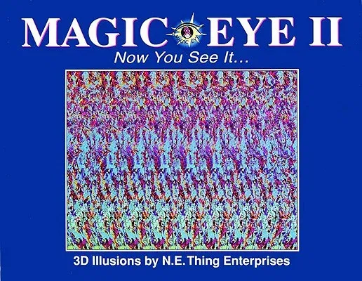 Magic Eye II: Now You See It...: Volume 2