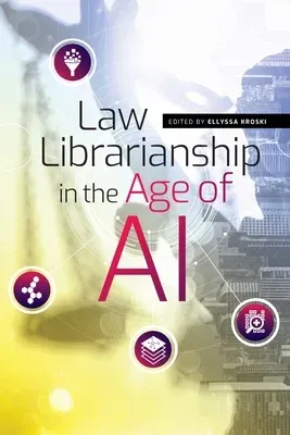 Law Librarianship in the Age of AI