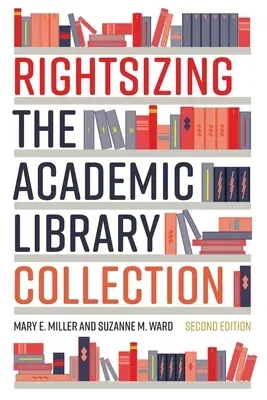 Rightsizing the Academic Library Collection