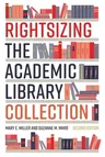 Rightsizing the Academic Library Collection