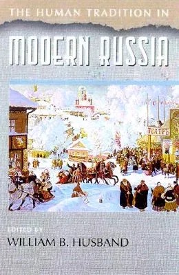 The Human Tradition in Modern Russia