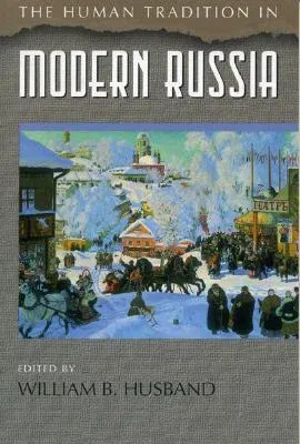 The Human Tradition in Modern Russia